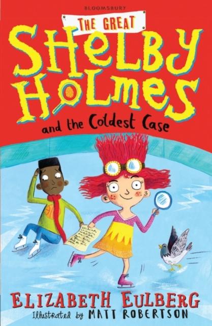 The Great Shelby Holmes and the Coldest Case Popular Titles Bloomsbury Publishing PLC