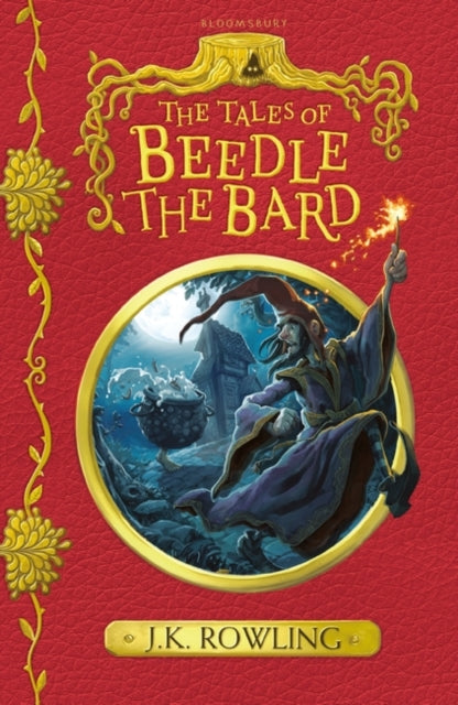 The Tales of Beedle the Bard by J. K. Rowling Extended Range Bloomsbury Publishing PLC