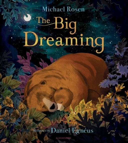 The Big Dreaming by Michael Rosen Extended Range Bloomsbury Publishing PLC
