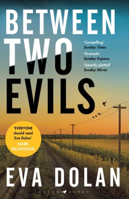 Between Two Evils by Eva Dolan Extended Range Bloomsbury Publishing PLC