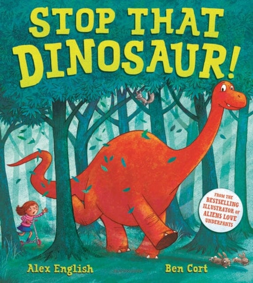 Stop That Dinosaur! by Ms Alex English Extended Range Bloomsbury Publishing PLC