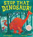 Stop That Dinosaur! by Ms Alex English Extended Range Bloomsbury Publishing PLC