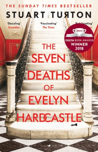 The Seven Deaths of Evelyn Hardcastle by Stuart Turton Extended Range Bloomsbury Publishing PLC