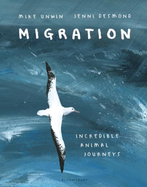 Migration : Incredible Animal Journeys Popular Titles Bloomsbury Publishing PLC