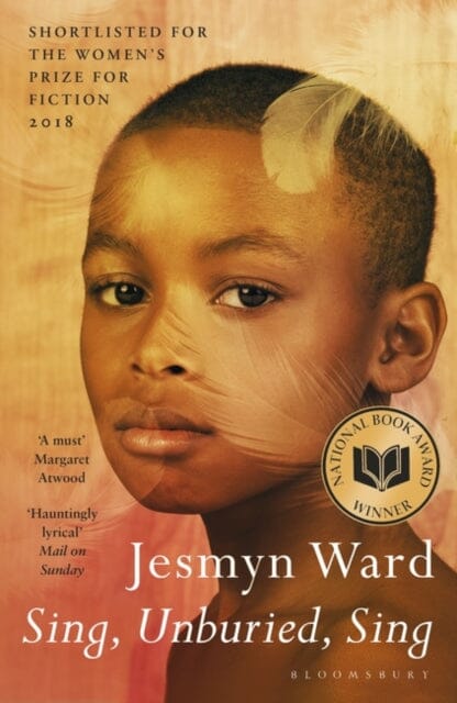 Sing, Unburied, Sing by Jesmyn Ward Extended Range Bloomsbury Publishing PLC