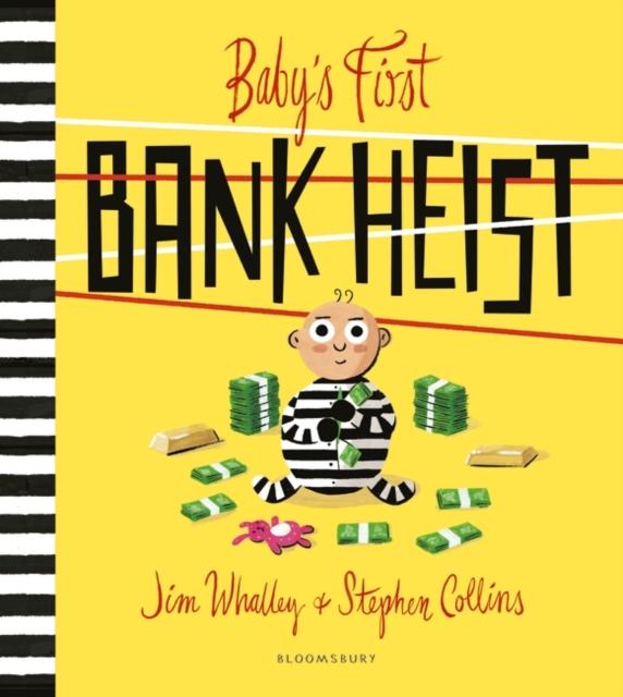 Baby's First Bank Heist Popular Titles Bloomsbury Publishing PLC