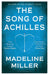 The Song of Achilles by Madeline Miller Extended Range Bloomsbury Publishing PLC