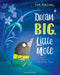 Dream Big, Little Mole by Tom Percival Extended Range Bloomsbury Publishing PLC