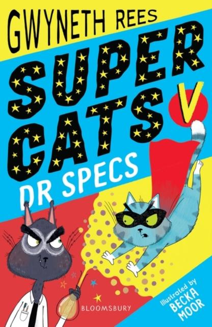 Super Cats v Dr Specs Popular Titles Bloomsbury Publishing PLC