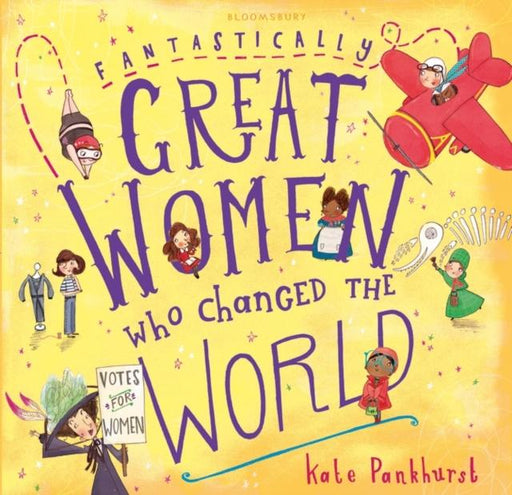 Fantastically Great Women Who Changed The World : Gift Edition Popular Titles Bloomsbury Publishing PLC
