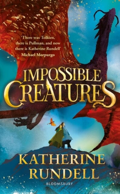 Impossible Creatures : INSTANT SUNDAY TIMES BESTSELLER by Katherine Rundell Extended Range Bloomsbury Publishing PLC