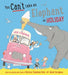 You Can't Take an Elephant on Holiday by Patricia Cleveland-Peck Extended Range Bloomsbury Publishing PLC