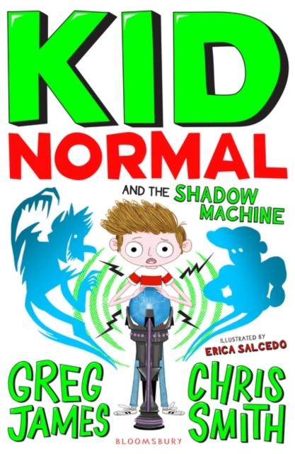 Kid Normal and the Shadow Machine: Kid Normal 3 Popular Titles Bloomsbury Publishing PLC