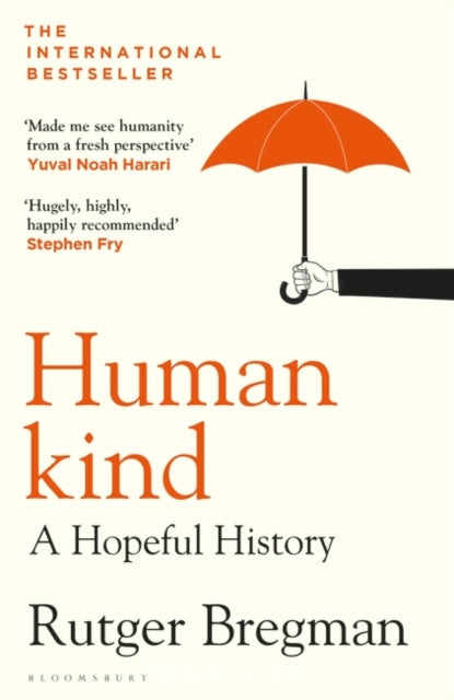 Humankind: A Hopeful History by Rutger Bregman Extended Range Bloomsbury Publishing PLC