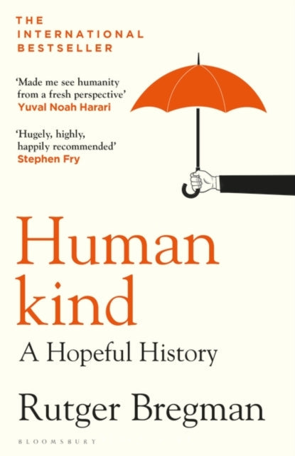 Humankind: A Hopeful History by Rutger Bregman Extended Range Bloomsbury Publishing PLC