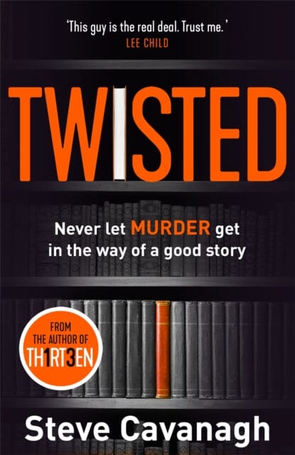 Twisted by Steve Cavanagh Extended Range Orion Publishing Co