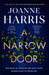 A Narrow Door by Joanne Harris Extended Range Orion Publishing Co