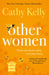 Other Women by Cathy Kelly Extended Range Orion Publishing Co
