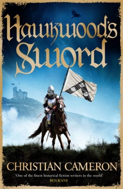 Hawkwood's Sword by Christian Cameron Extended Range Orion Publishing Co