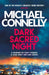 Dark Sacred Night (Ballard and Bosch) by Michael Connelly Extended Range Orion Publishing Co