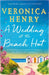 A Wedding at the Beach Hut by Veronica Henry Extended Range Orion Publishing Co
