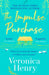The Impulse Purchase by Veronica Henry Extended Range Orion Publishing Co