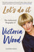 Let's Do It: The Authorised Biography of Victoria Wood by Jasper Rees Extended Range Orion Publishing Co