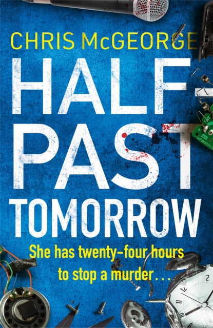 Half-Past Tomorrow by Chris McGeorge Extended Range Orion Publishing Co