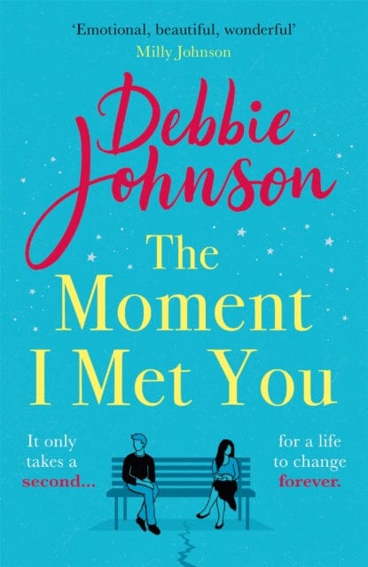 The Moment I Met You by Debbie Johnson Extended Range Orion Publishing Co