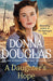 A Daughter's Hope by Donna Douglas Extended Range Orion Publishing Co