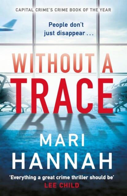 Without a Trace: DCI Kate Daniels 7 by Mari Hannah Extended Range Orion Publishing Co