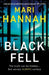 Black Fell : The brand new Stone and Oliver Thriller by Mari Hannah Extended Range Orion Publishing Co