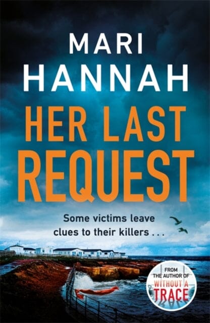 Her Last Request: A Kate Daniels Thriller by Mari Hannah Extended Range Orion Publishing Co