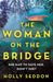 The Woman on the Bridge by Holly Seddon Extended Range Orion Publishing Co