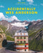 Accidentally Wes Anderson by Wally Koval Extended Range Orion Publishing Co