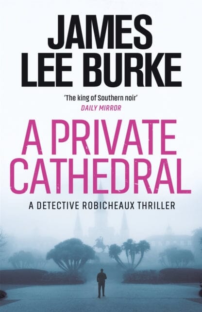 A Private Cathedral by James Lee Burke Extended Range Orion Publishing Co