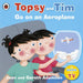 Topsy and Tim: Go on an Aeroplane Popular Titles Penguin Random House Children's UK