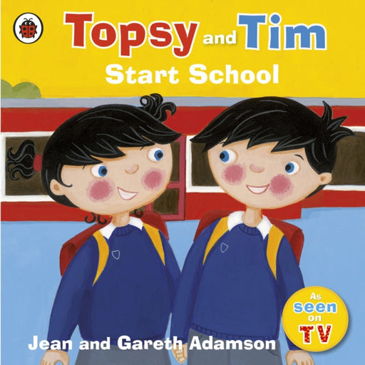 Topsy and Tim: Start School by Jean Adamson Extended Range Penguin Random House Children's UK