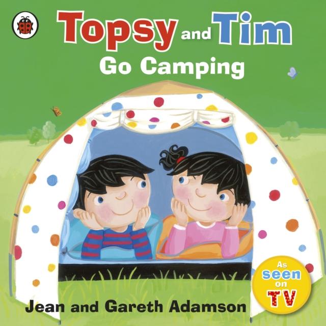 Topsy and Tim: Go Camping Popular Titles Penguin Random House Children's UK