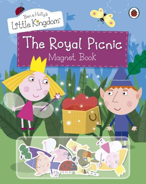 Ben and Holly's Little Kingdom: The Royal Picnic Magnet Book Popular Titles Penguin Random House Children's UK