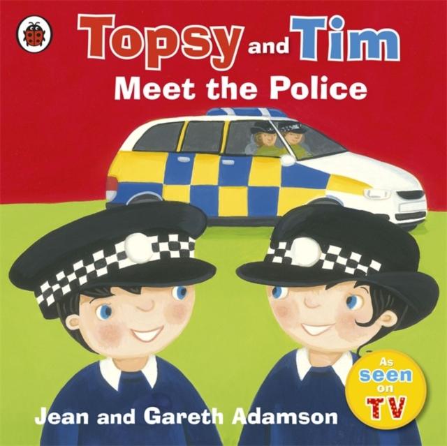 Topsy and Tim: Meet the Police Popular Titles Penguin Random House Children's UK