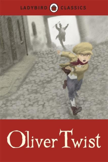 Ladybird Classics: Oliver Twist Popular Titles Penguin Random House Children's UK