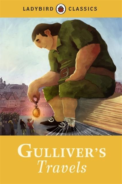 Ladybird Classics: Gulliver's Travels Popular Titles Penguin Random House Children's UK