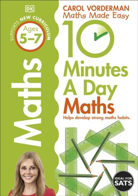 10 Minutes a Day Maths Ages 5-7 Key Stage 1 Popular Titles Dorling Kindersley Ltd