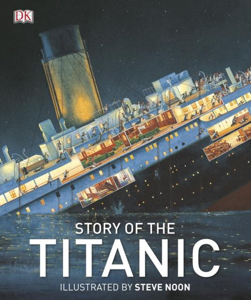 Story of the Titanic Popular Titles Dorling Kindersley Ltd