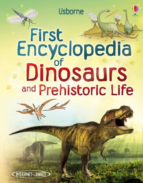 First Encyclopedia of Dinosaurs and Prehistoric Life Popular Titles Usborne Publishing Ltd