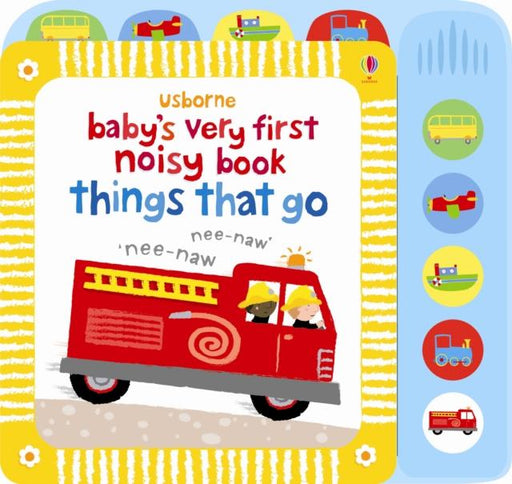 Baby's Very First Noisy Book Things that Go Popular Titles Usborne Publishing Ltd