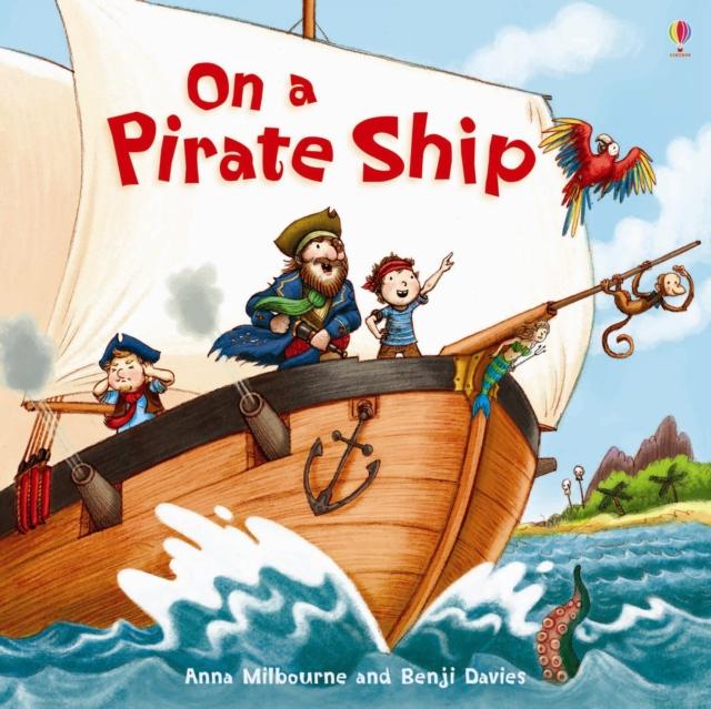 On a Pirate Ship Popular Titles Usborne Publishing Ltd