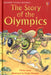 The Story of the Olympics Popular Titles Usborne Publishing Ltd