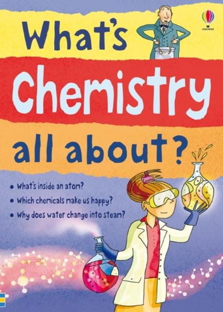 Whats Chemistry All About Popular Titles Usborne Publishing Ltd